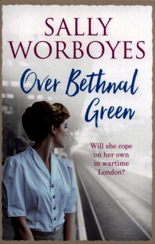 Knjiga Over Bethnal Green Sally Worboyes