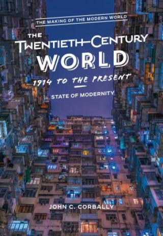Könyv Twentieth-Century World, 1914 to the Present John C. Corbally