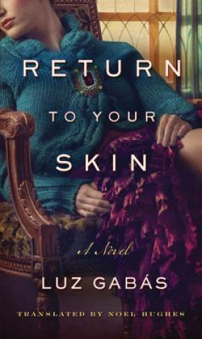 Könyv Return to Your Skin Luz Gabas