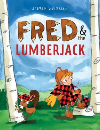 Kniha Fred & the Lumberjack Steven Weinberg