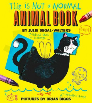 Carte This Is Not a Normal Animal Book Julie Segal-Walters