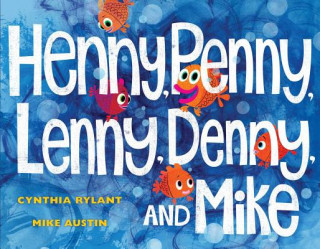 Könyv Henny, Penny, Lenny, Denny, and Mike Cynthia Rylant