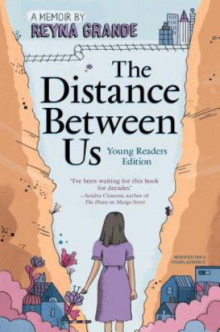 Carte The Distance Between Us: Young Readers Edition Reyna Grande