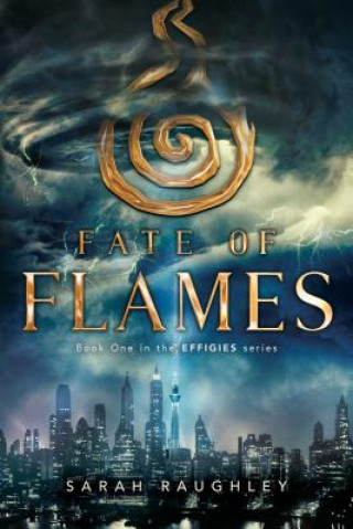 Книга Fate of Flames Sarah Raughley