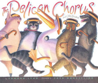 Könyv The Pelican Chorus: And Other Nonsense Edward Lear