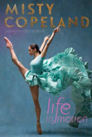 Book Life in Motion Misty Copeland