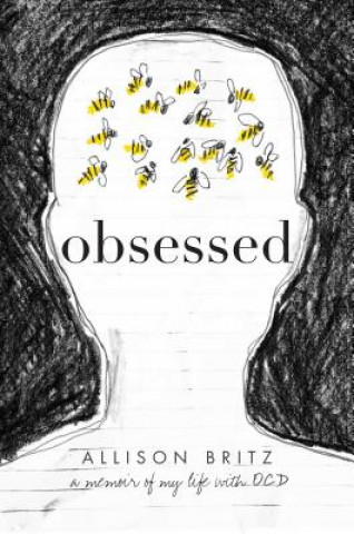 Książka Obsessed: A Memoir of My Life with OCD Allison Britz