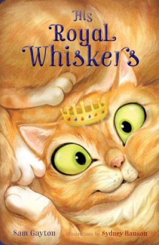 Kniha His Royal Whiskers Sam Gayton