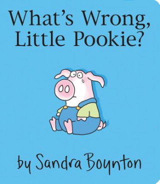 Könyv What's Wrong, Little Pookie? Sandra Boynton