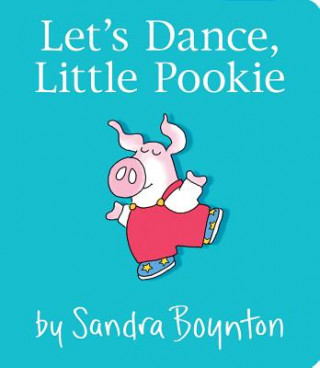 Книга Let's Dance, Little Pookie Sandra Boynton