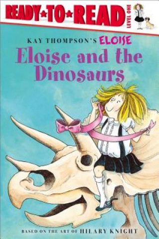 Könyv Eloise and the Dinosaurs: Ready-To-Read Level 1 Lisa McClatchy