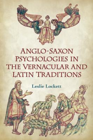 Книга Anglo-Saxon Psychologies in the Vernacular and Latin Traditions Leslie Lockett