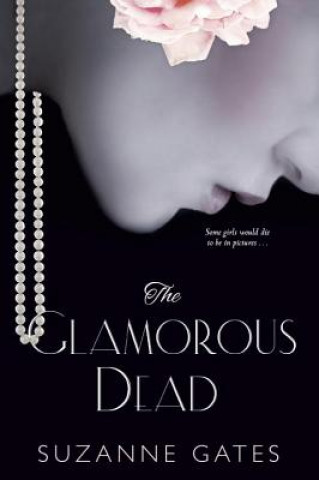 Knjiga Glamorous Dead Suzanne Gates