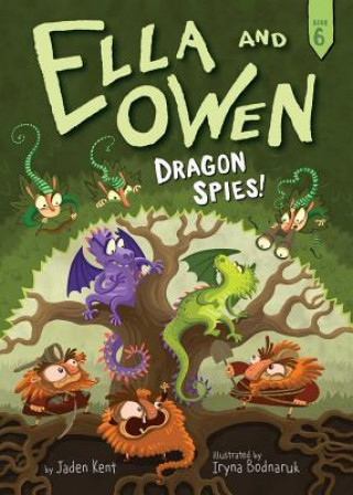 Книга Ella and Owen 6: Dragon Spies! Jaden Kent