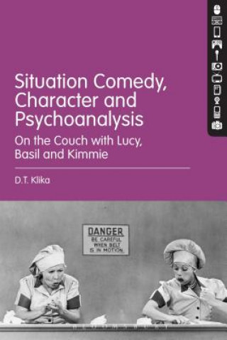 Buch Situation Comedy, Character, and Psychoanalysis D T Klika