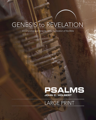 Knjiga Genesis to Revelation: Psalms Participant Book [Large Print] John C. Holbert