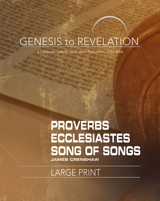 Knjiga Genesis to Revelation: Proverbs, Ecclesiastes, Song of Songs James Crenshaw