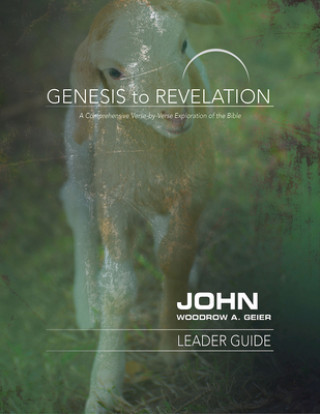Livro Genesis to Revelation: John Leader Guide Woodrow A. Geier