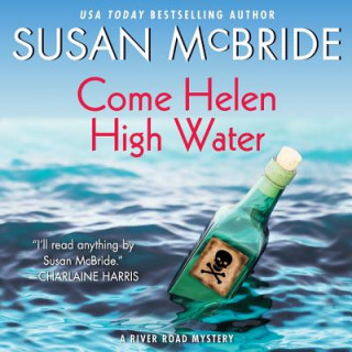 Audio Come Helen High Water: A River Road Mystery Susan McBride