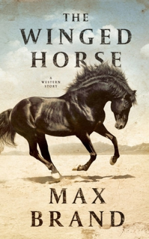 Könyv Winged Horse Max Brand