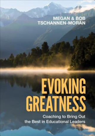 Knjiga Evoking Greatness Megan Tschannen-Moran