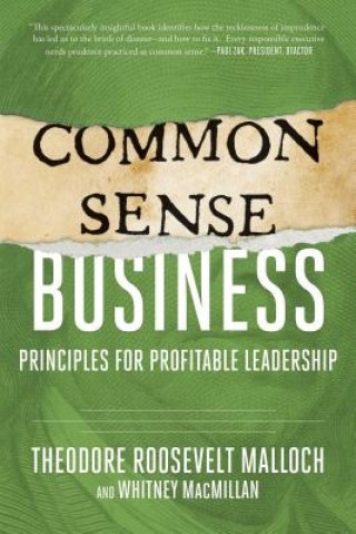 Könyv Common-Sense Business Theodore Roosevelt Malloch