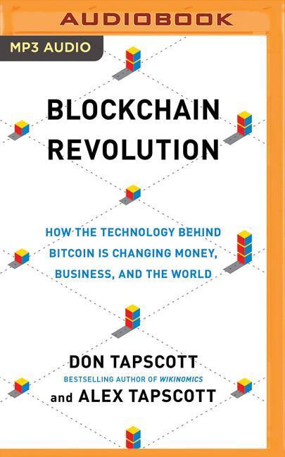 Аудио Blockchain Revolution: How the Technology Behind Bitcoin and Other Cryptocurrencies Is Changing the World Don Tapscott