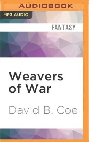 Digital WEAVERS OF WAR              2M David B. Coe
