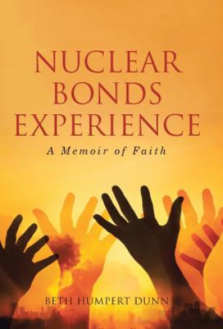 Libro Nuclear Bonds Experience Beth Humpert Dunn
