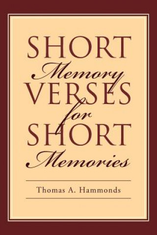 Book Short Memory Verses for Short Memories Thomas A. Hammonds