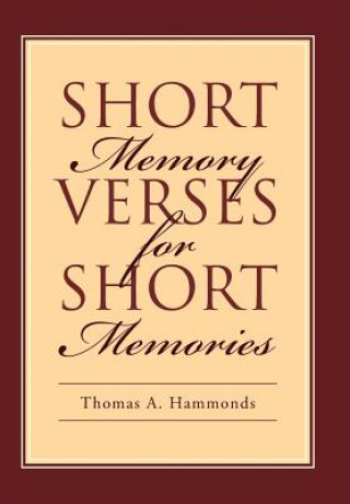 Book Short Memory Verses for Short Memories Thomas A. Hammonds