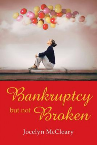 Книга Bankruptcy but Not Broken Jocelyn McCleary