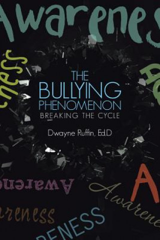 Kniha Bullying Phenomenon Ed D. Dwayne Ruffin
