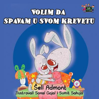 Kniha I Love to Sleep in My Own Bed (Serbian Edition- Latin alphabet) Shelley Admont