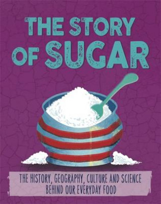 Kniha Story of Food: Sugar Alex Woolf