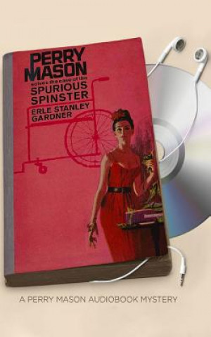 Аудио The Case of the Spurious Spinster Erle Stanley Gardner