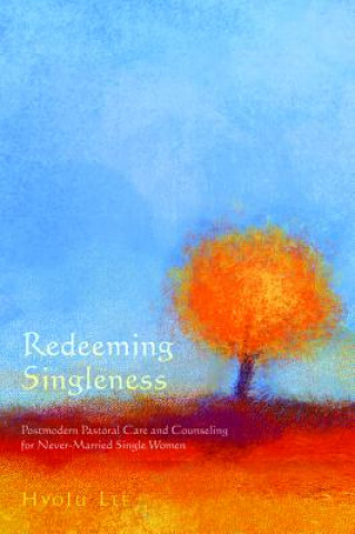 Knjiga Redeeming Singleness HyoJu Lee