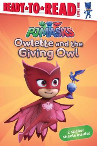 Kniha Owlette and the Giving Owl: Ready-To-Read Level 1 Daphne Pendergrass
