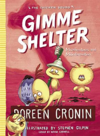 Buch Gimme Shelter, 5: Misadventures and Misinformation Doreen Cronin