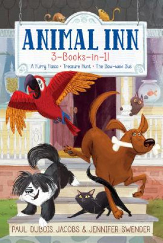 Carte Animal Inn 3-Books-In-1!: A Furry Fiasco; Treasure Hunt; The Bow-Wow Bus Paul DuBois Jacobs