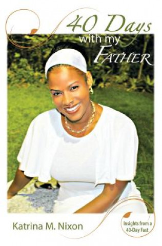 Buch 40 Days With My Father Katrina M Nixon