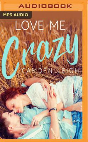 Digital LOVE ME CRAZY                M Camden Leigh