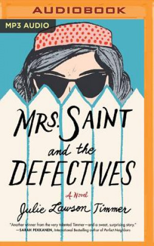 Digital Mrs. Saint and the Defectives Julie Lawson Timmer