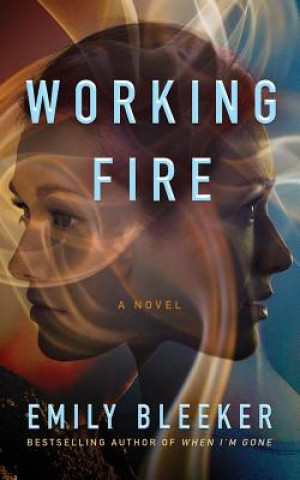 Аудио Working Fire Emily Bleeker