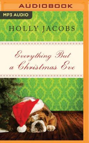 Аудио Everything But a Christmas Eve Holly Jacobs