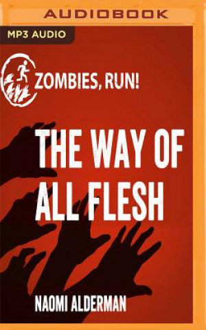 Digital ZOMBIES RUN THE WAY OF ALL F M Naomi Alderman