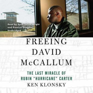 Audio Freeing David McCallum: The Last Miracle of Rubin "Hurricane" Carter Ken Klonsky