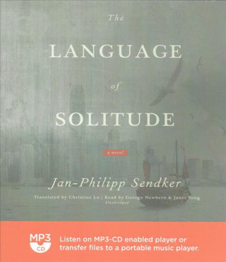 Hanganyagok The Language of Solitude Jan-Philipp Sendker
