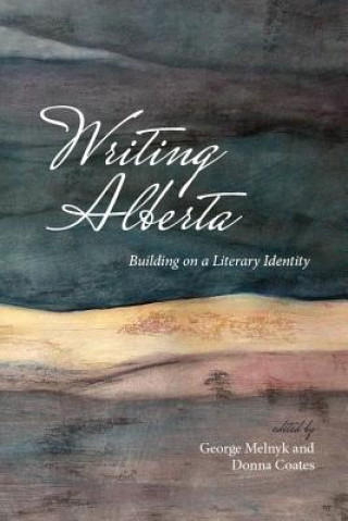 Knjiga Writing Alberta George Melnyk