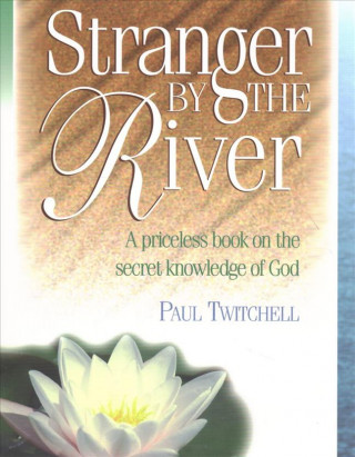 Книга STRANGER BY THE RIVER Paul Twitchell